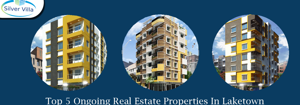 Top 5 Ongoing Real Estate Properties In Laketown by Silver Villa