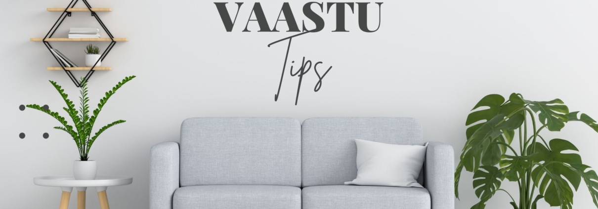 10 Simple Vaastu Tips for Your New Home